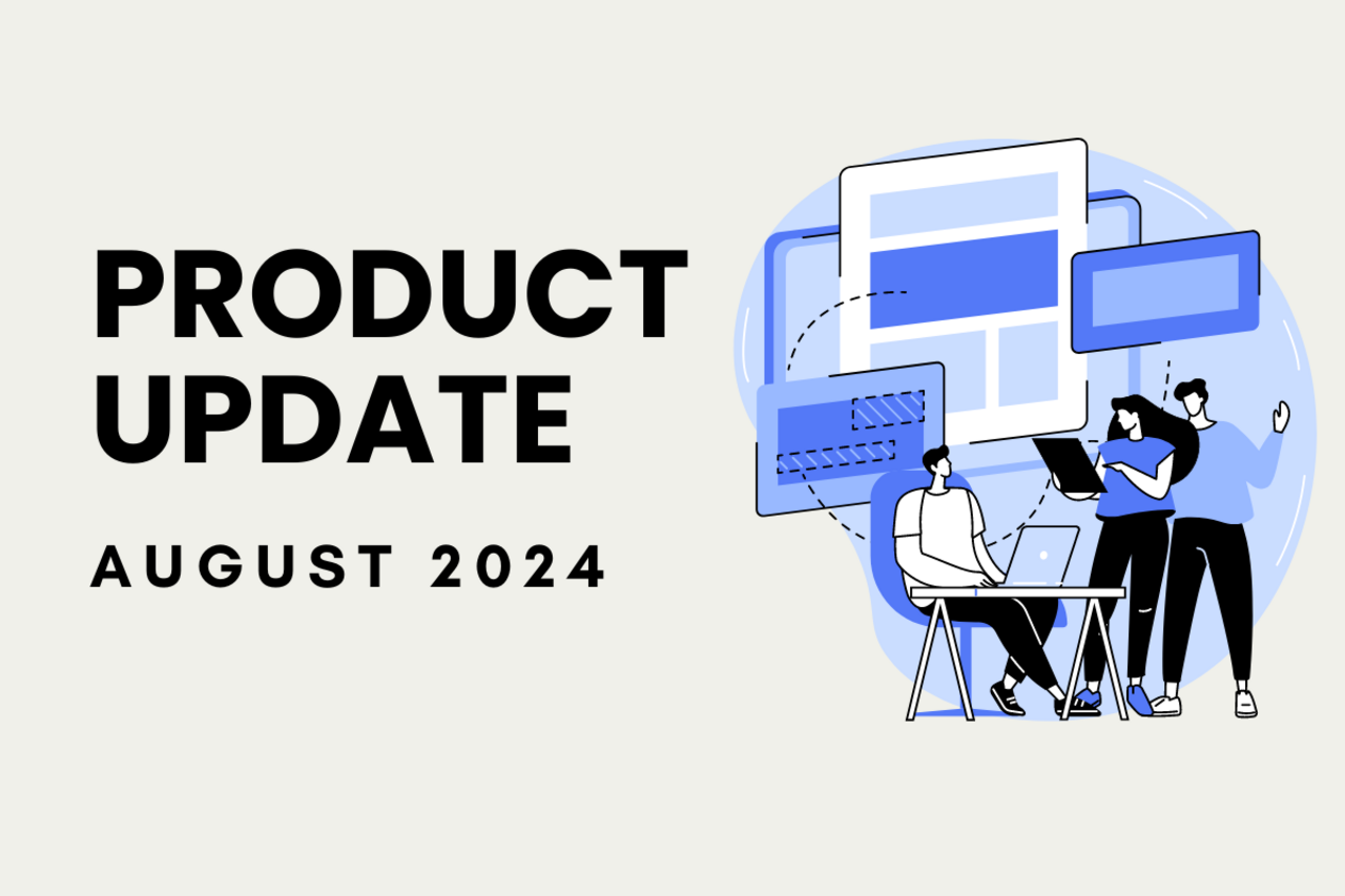 August 2024 Product Update