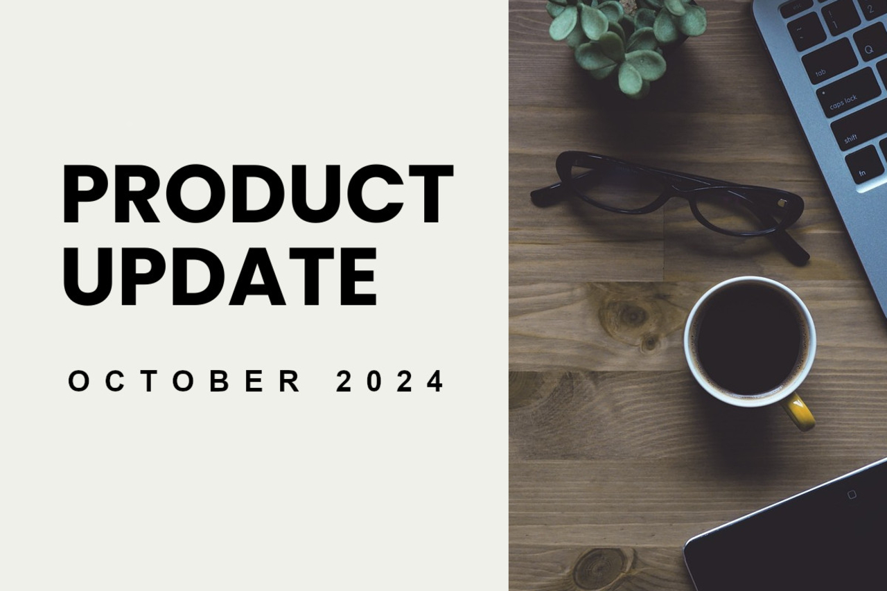 October 2024 Product Update